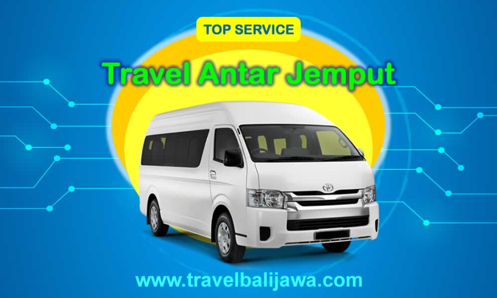 Layanan Jasa Travel Antar Jemput Murah, Carter, Paket dan Titipan Kilat