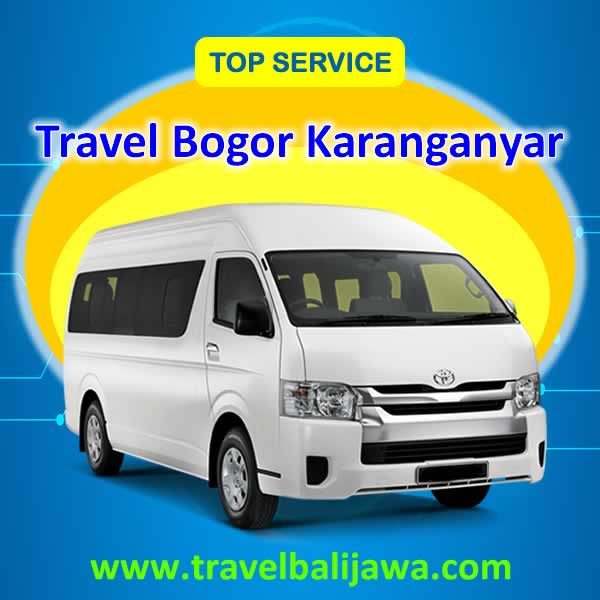 Travel Bogor Karanganyar Jawa Tengah - Travel Bali Jawa