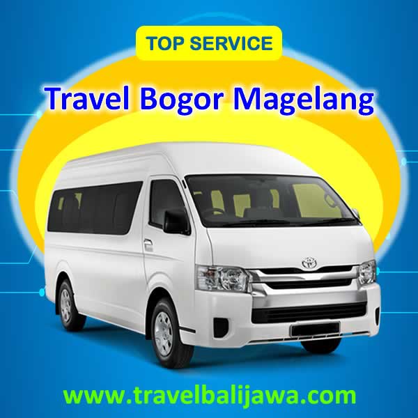 Travel Bogor Magelang - Travel Bali Jawa