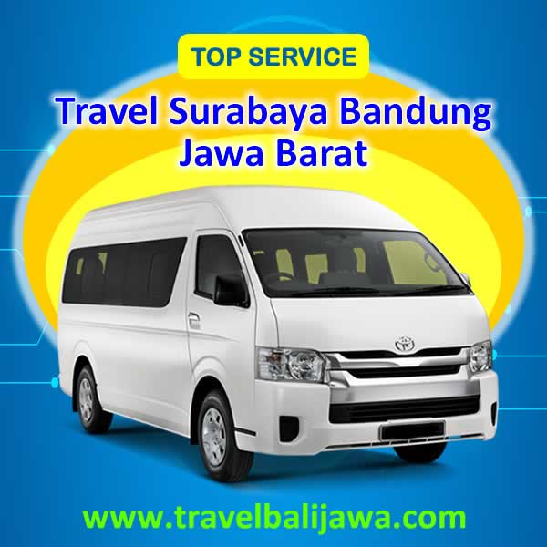 Travel Surabaya Bandung Jawa Barat - Travel Bali Jawa